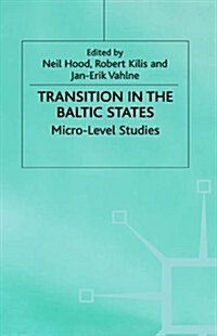 Transition in the Baltic States : Micro-level Studies (Hardcover)