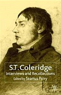 S.T. Coleridge : Interviews and Recollections (Hardcover)