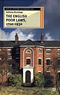 The English Poor Laws 1700-1930 (Hardcover)