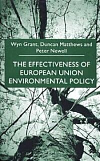 The Effectiveness of European Union Environmental Policy (Paperback)