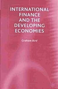 International Finance and the Developing Economies (Hardcover)