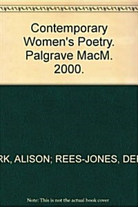 Contemporary Womens Poetry : Reading/Writing/Practice (Hardcover)