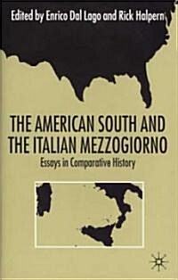 The American South and the Italian Mezzogiorno : Essays in Comparative History (Hardcover)