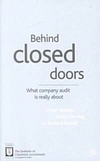 Behind Closed Doors: What Company Audit is Really About (Hardcover)