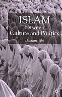 Islam Between Culture and Politics (Hardcover)