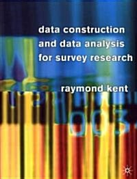 Data Construction and Data Analysis for Survey Research (Paperback)