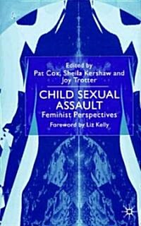 Child Sexual Assault : Feminist Perspectives (Hardcover)