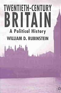 Twentieth-century Britain : A Political History (Paperback)