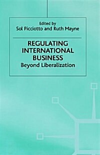 Regulating International Business : Beyond Liberalization (Hardcover)