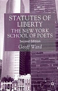 Statutes of Liberty : The New York School of Poets (Paperback, 2nd ed. 2001)