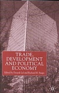 Trade, Development and Political Economy : Essays in Honour of Anne O. Krueger (Hardcover)