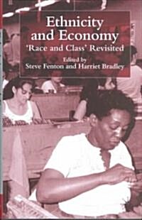 Ethnicity and Economy : Race and Class Revisited (Hardcover)