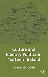 Culture and Identity Politics in Northern Ireland (Hardcover)