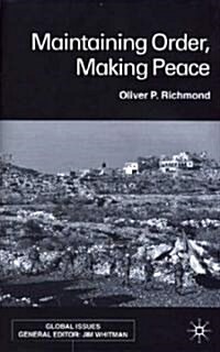 Maintaining Order, Making Peace (Hardcover)