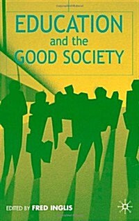 Education and the Good Society (Hardcover)