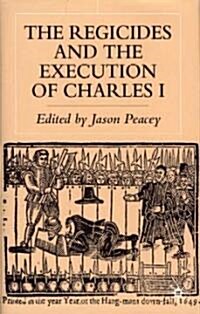 The Regicides and the Execution of Charles 1 (Hardcover)