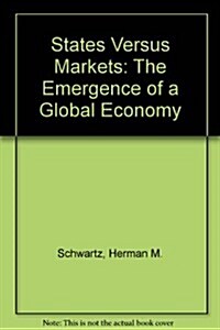 States Versus Markets: The Emergence of a Global Economy (Hardcover, 2, Revised)