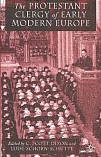 The Protestant Clergy of Early Modern Europe (Hardcover)