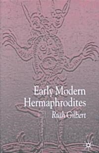 Early Modern Hermaphrodites : Sex and Other Stories (Hardcover)