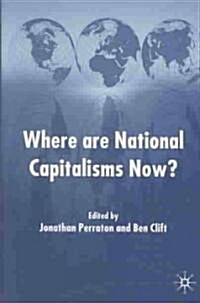 Where Are National Capitalisms Now? (Hardcover)