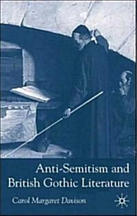 Anti-Semitism and British Gothic Literature (Hardcover)