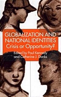 Globalization and National Identities : Crisis or Opportunity? (Hardcover)