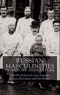 Russian Masculinities in History and Culture (Hardcover)
