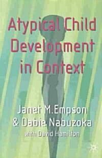 Atypical Child Development in Context (Paperback)