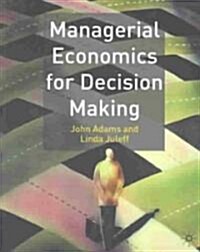 Managerial Economics for Decision Making (Paperback)
