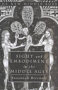 Sight and Embodiment in the Middle Ages (Hardcover)