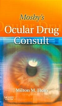 Mosbys Ocular Drug Consult (Paperback)