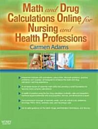 Math and Drug Calculations Online for Nursing and Health Professions (Pass Code, Paperback, 1st)