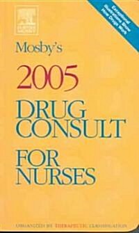 Mosbys 2005 Drug Consult For Nurses (Paperback)