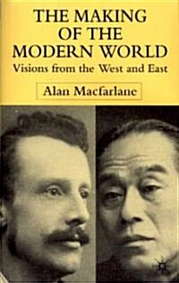 The Making of the Modern World : Visions from the West and East (Hardcover)