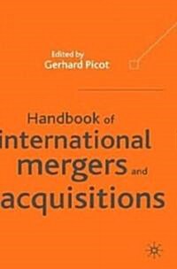 Handbook of International Mergers and Aquisitions : Planning, Execution and Integration (Hardcover)