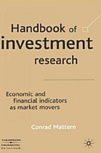 Handbook of Investment Research : Economic and Financial Indicators as Market Movers (Hardcover)