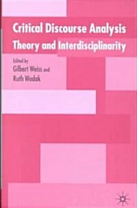 Critical Discourse Analysis : Theory and Interdisciplinarity (Hardcover)