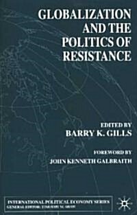 Globalization and the Politics of Resistance (Paperback)