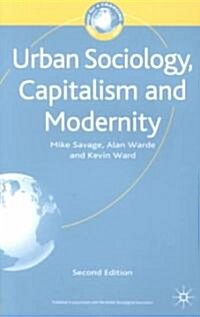 Urban Sociology, Capitalism and Modernity (Paperback, 2nd ed. 2002)