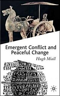 Emergent Conflict and Peaceful Change (Hardcover)