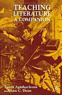 Teaching Literature : A Companion (Hardcover)