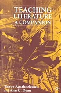 Teaching Literature : A Companion (Paperback)