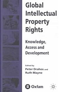 Global Intellectual Property Rights : Knowledge, Access and Development (Paperback)