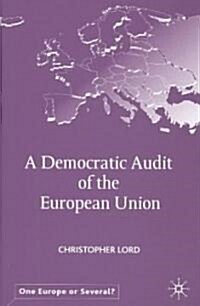 A Democratic Audit of the European Union (Hardcover)