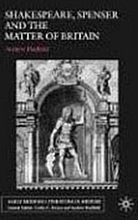 Shakespeare, Spenser and the Matter of Britain (Hardcover)