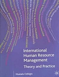 International Human Resource Management : Theory and Practice (Paperback)