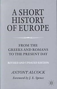 A Short History of Europe : From the Greeks and Romans to the Present Day (Paperback, 2nd ed. 2002)