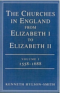 Churches in England from Elizabeth I to Elizabeth II : 1558-1688 (Paperback)