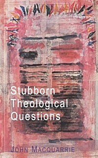 Stubborn Theological Questions (Paperback)