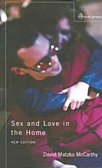 Sex and Love in the Home : A Theology of the Household (Paperback, 2 Rev ed)